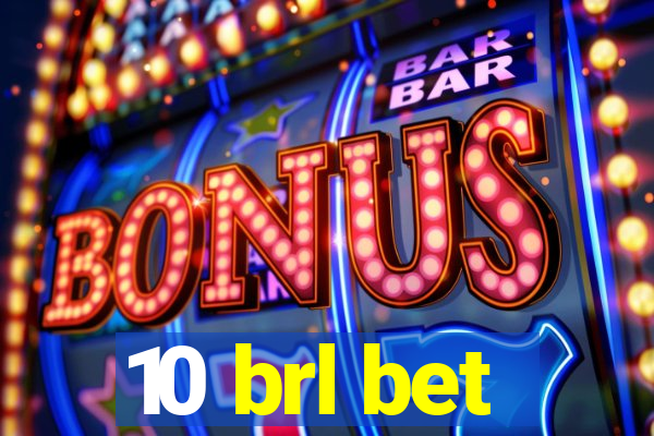 10 brl bet